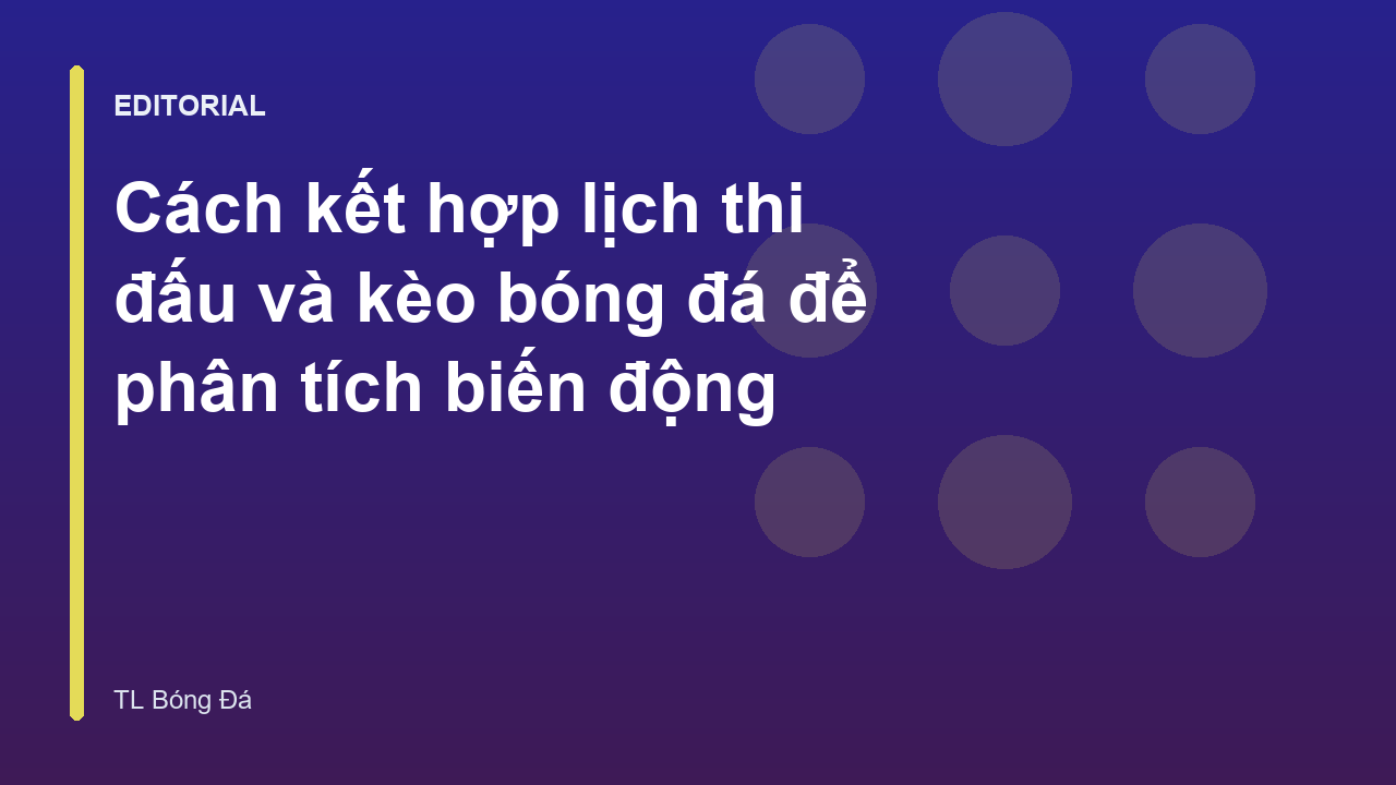 Phân tích lịch thi đấu và tỷ lệ kèo bóng đá